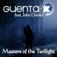 Masters Of The Twilight (Steve Murano Meets Toka Remix) - Guenta K feat. John Davies